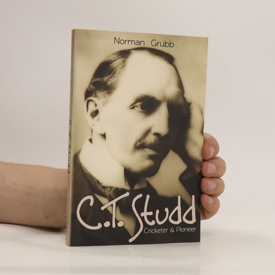 Norman P. Grubb C. T. Studd