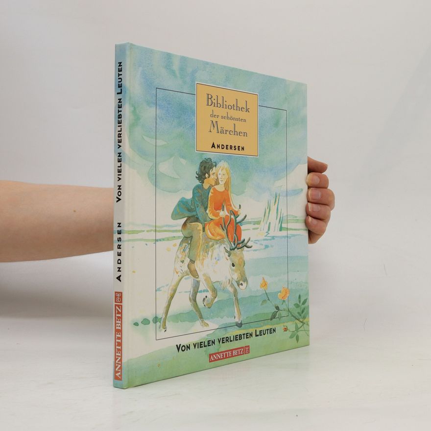 Hans Christian Andersen Von vielen verliebten Leuten