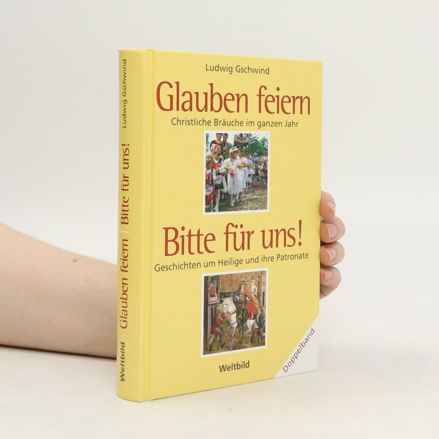 Ludwig Gschwind Glauben feiern