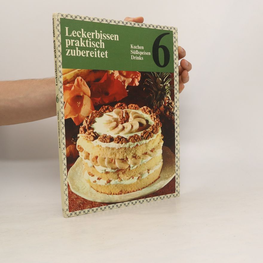 Kolektiv autorů Leckerbissen praktisch zubereitet 6
