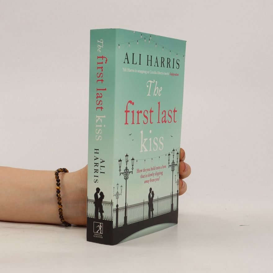 Ali Harris The First Last Kiss
