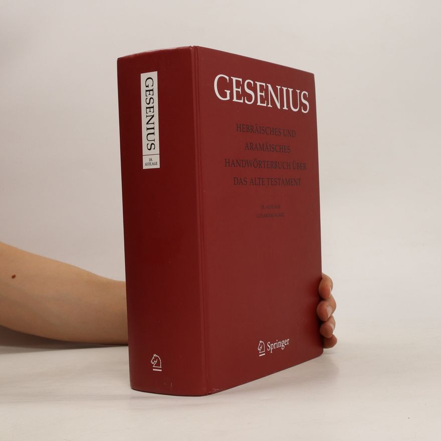 Wilhelm Gesenius Hebräisches und Aramäisches Handwörterbuch über das Alte Testament