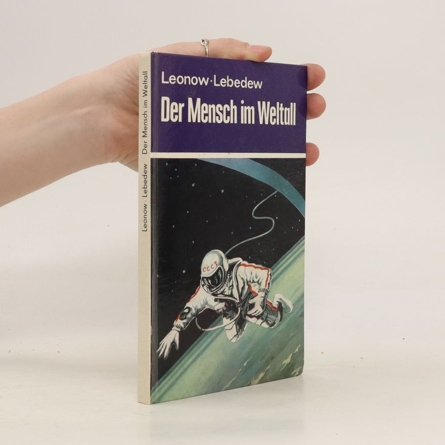 Leonow Lebedew Der Mensch im Weltall