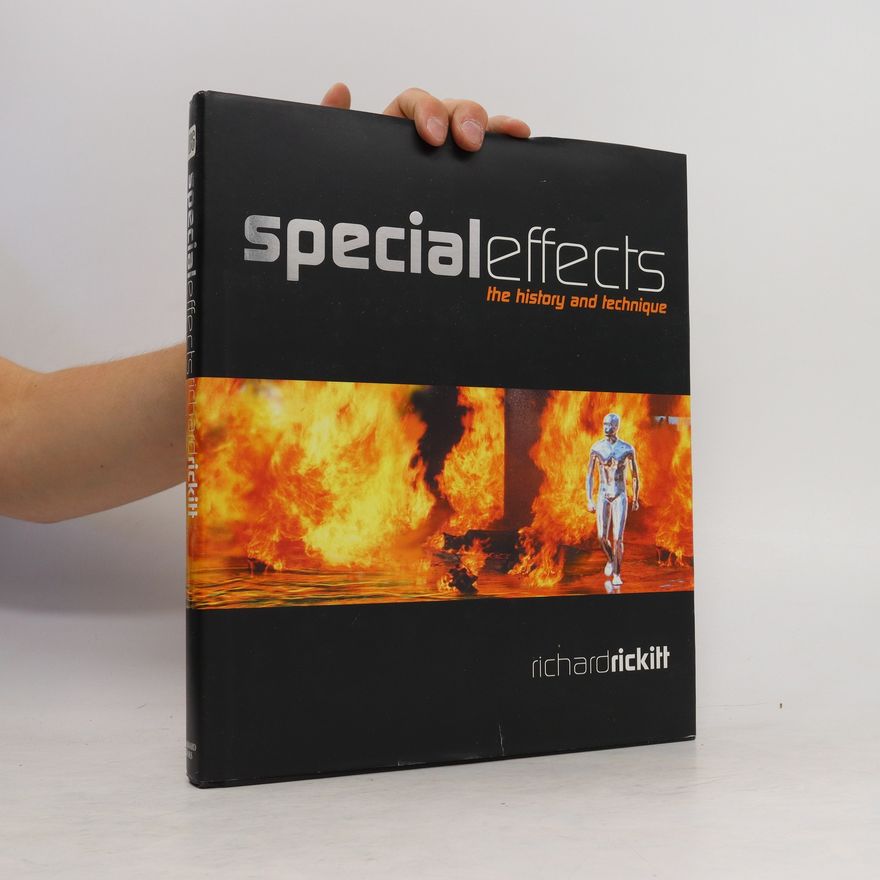 Richard Rickitt Special Effects: The History and Technique