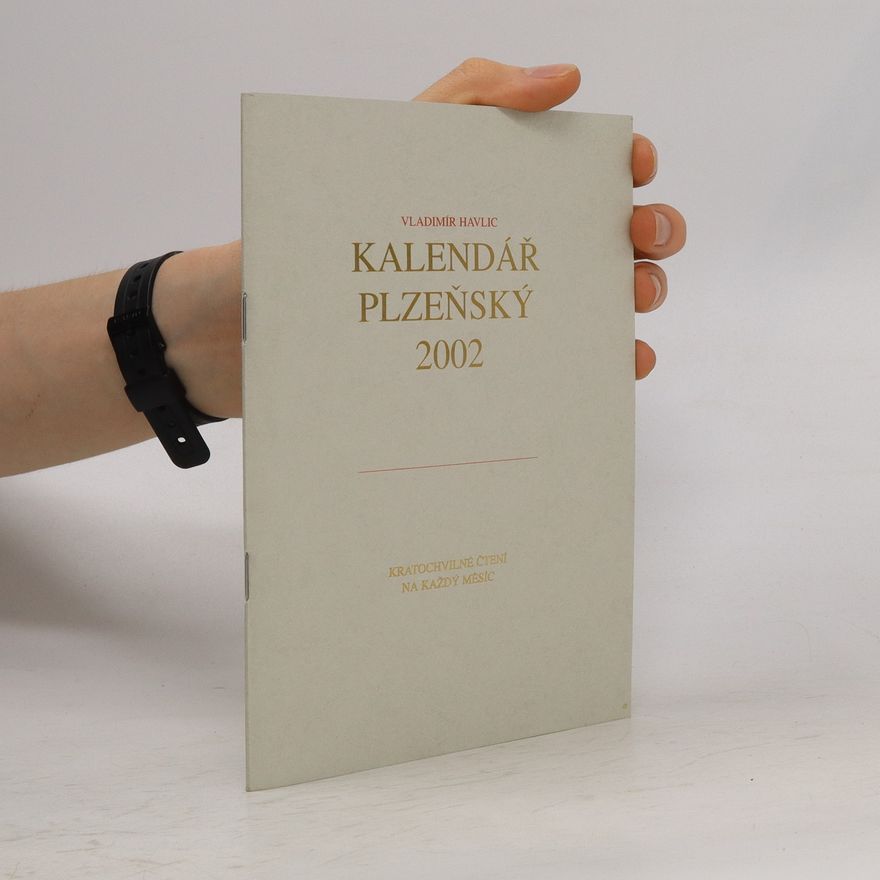 Vladimír Havlic Kalendář plzeňský 2002 : kratochvilné čtení na každý měsíc (číslovaný výtisk)