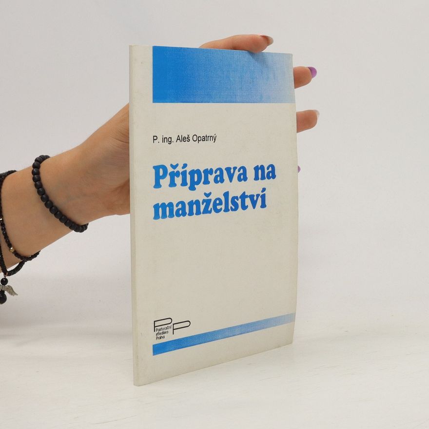 Aleš Opatrný Příprava na manželství