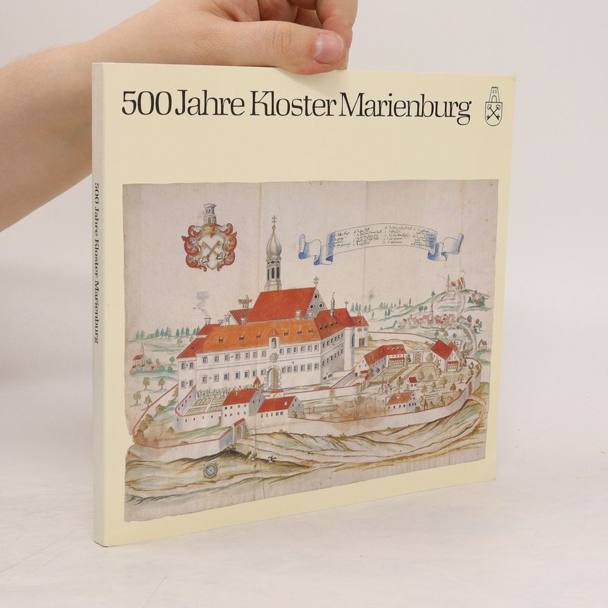 Autorenkollektiv 500 Jahre Kloster Marienburg