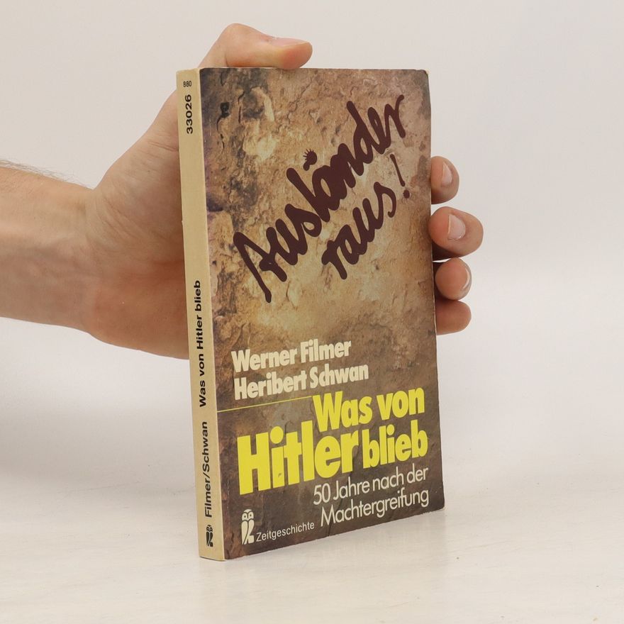 Werner Filmer Was von Hitler blieb