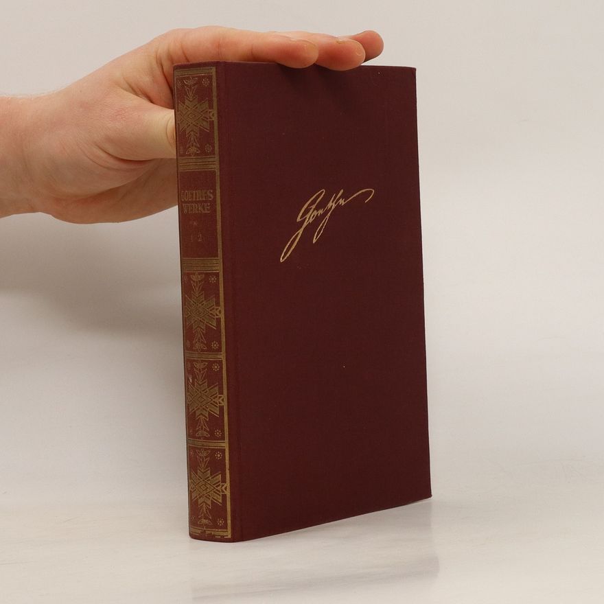 Johann Wolfgang von Goethe Goethes Werke I