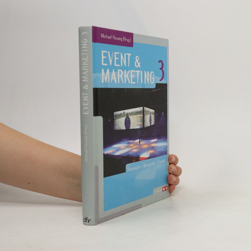 Michael Hosang Event & Marketing. Konzepte - Beispiele - Trends. 3