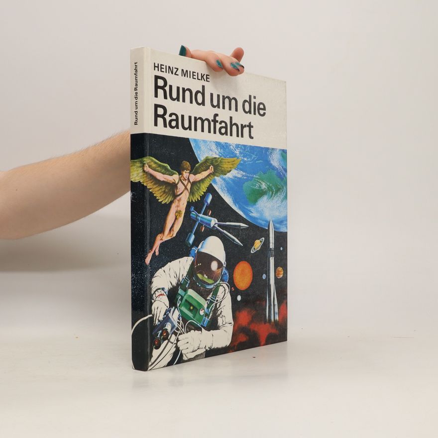 Heinz Mielke Rund um die Raumfahrt