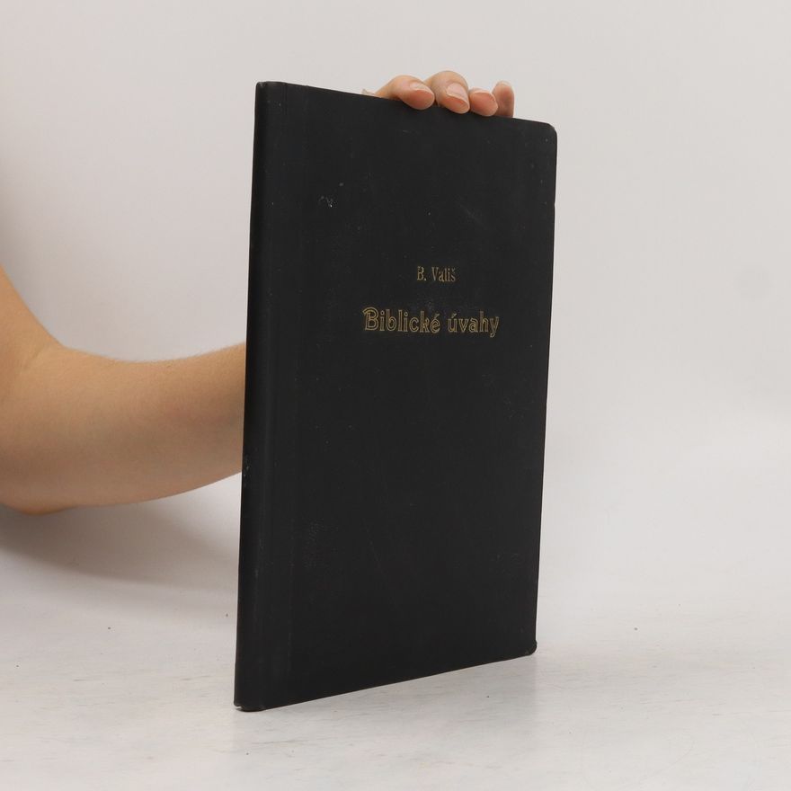 B. Vališ Biblické úvahy pro mládež a dospělé