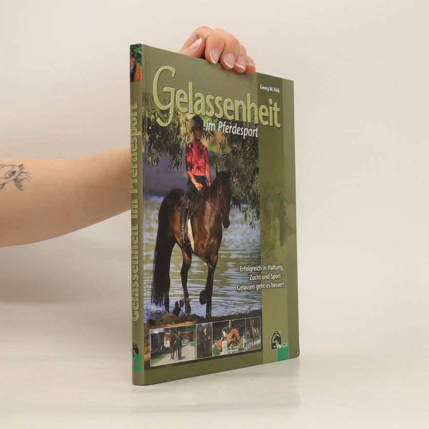 Georg Fink Gelassenheit im Pferdesport
