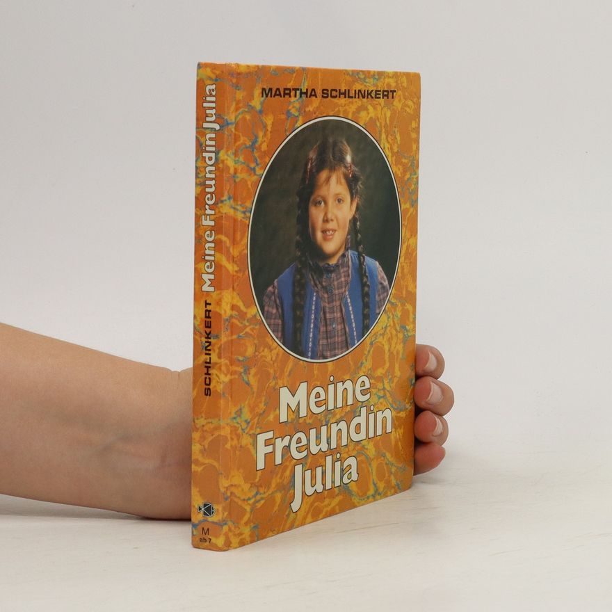 Martha Schlinkert Meine Freundin Julia
