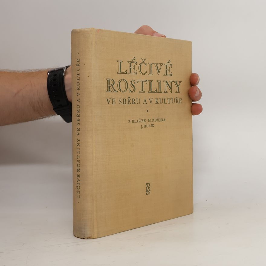 Josef Hubík Léčivé rostliny ve sběru a v kultuře
