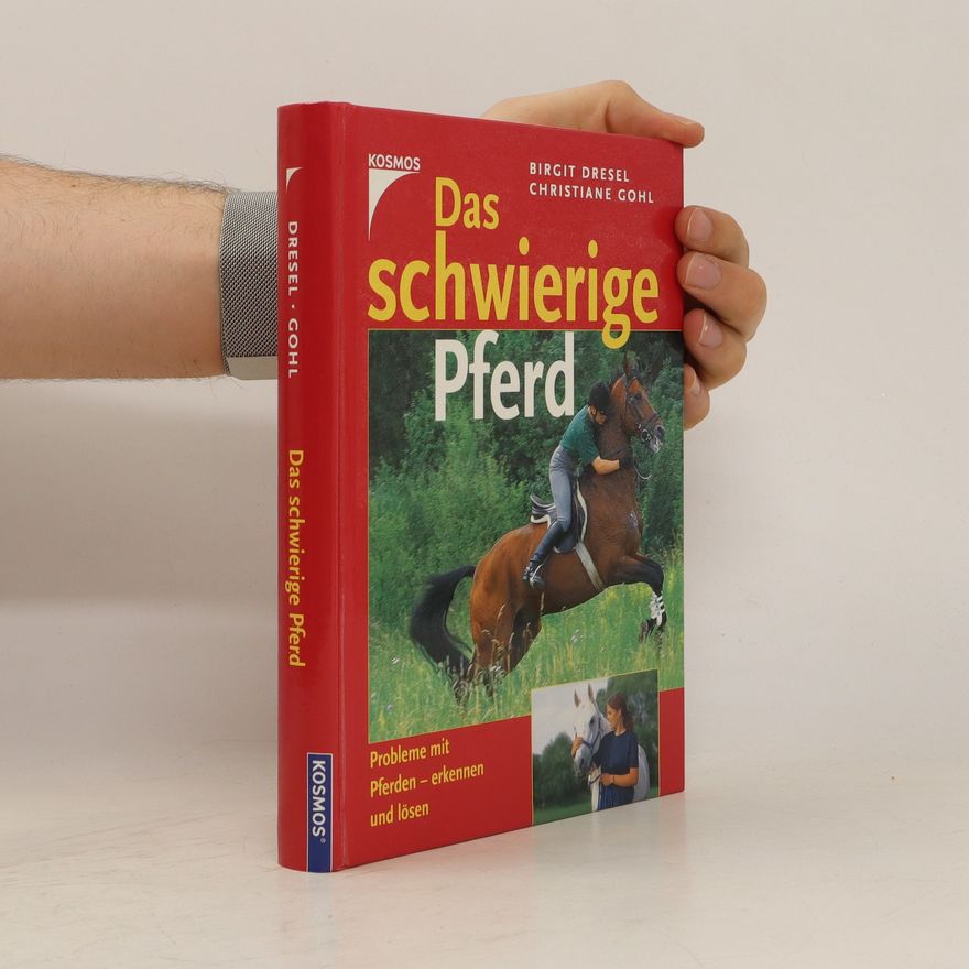 Birgit Dresel Das schwierige Pferd