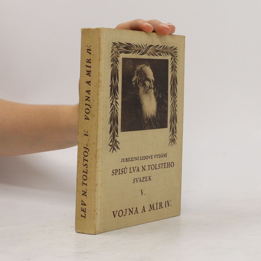 Lew Nikolajewitsch Tolstoi Jubilejní lidové vydání spisů Lva N. Tolstého V. Vojna a mír IV.