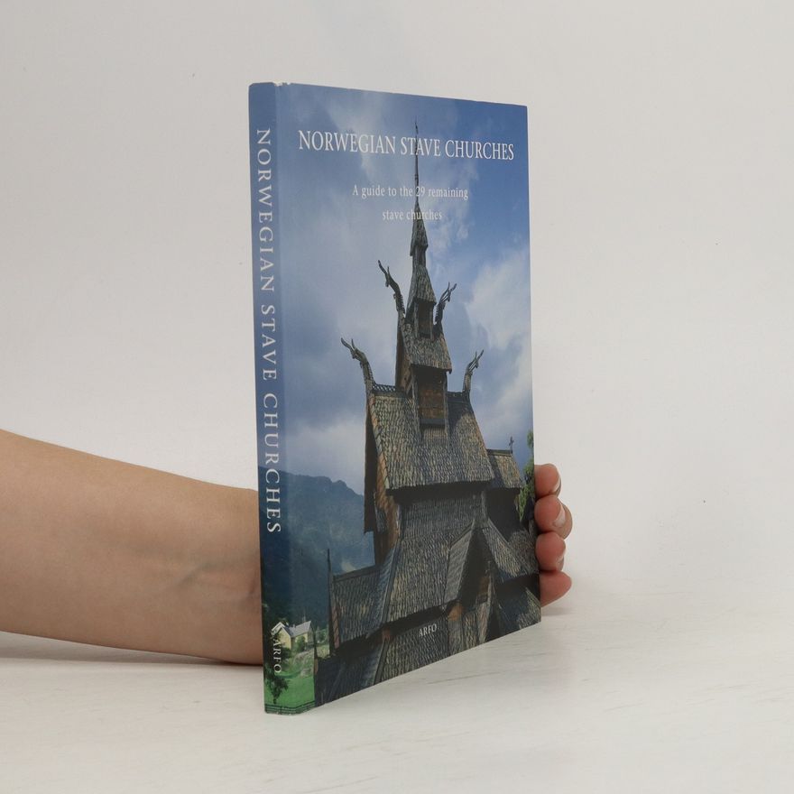Leif. Norwegian stave churches Anker Norwegian stave churches. A guide to the 29 remaining stave churches