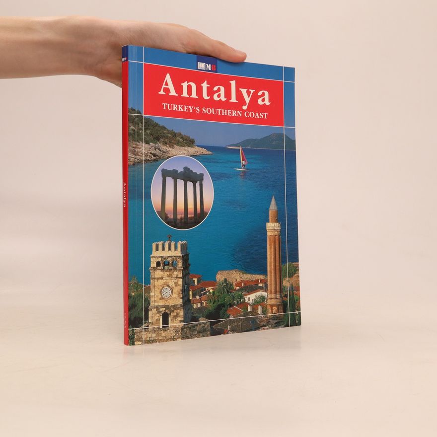 Autorenkollektiv Antalya. Turkey's Southern Coast