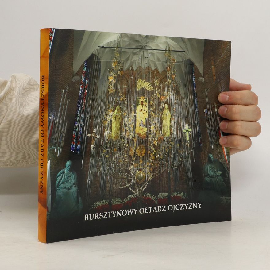 Autorenkollektiv Bursztynowy oltarz ojczyzny
