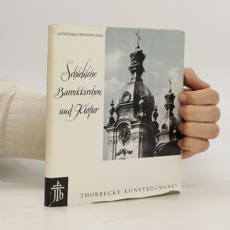 Günther Grundmann Schlesische Barockkirchen und Klöster