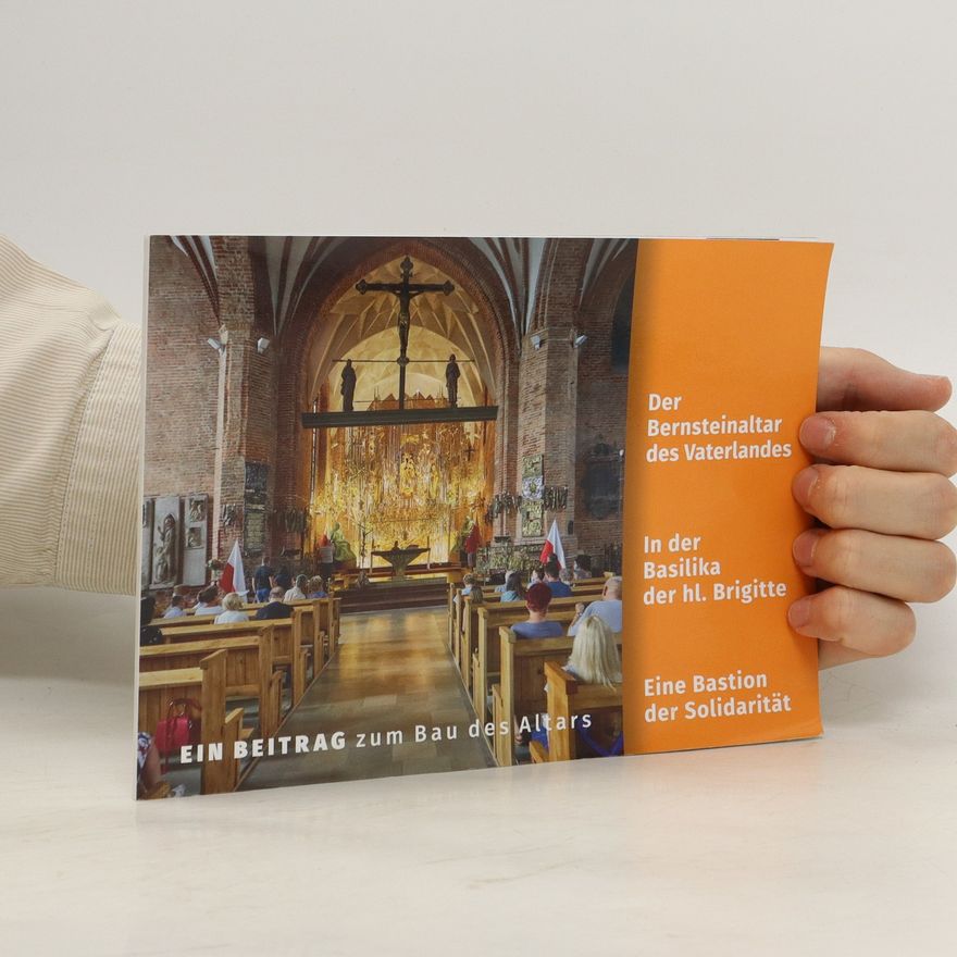 Aleksandra Bejowicz Der Bernsteinaltar des Vaterlandes in der Basilika der hl. Brigitte