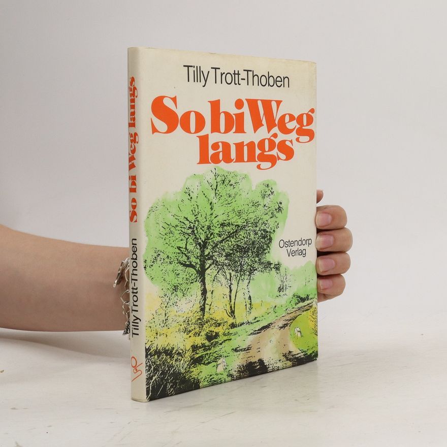 Tilly Trott-Thoben So bi Weg langs