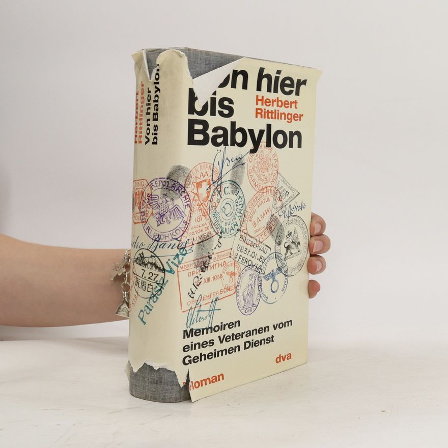 Herbert Rittlinger Von hier bis Babylon