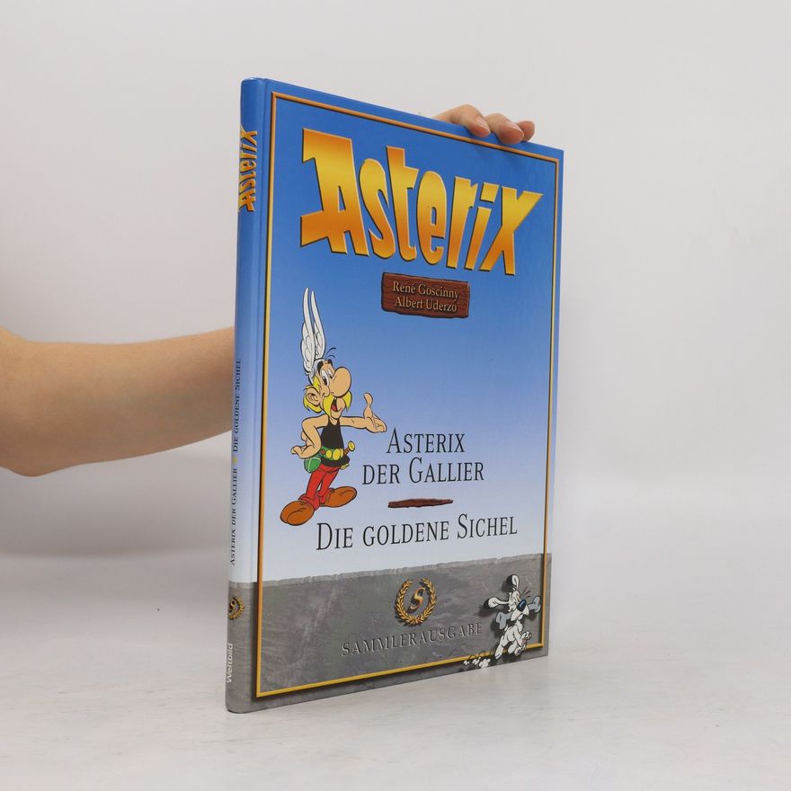 René Goscinny Asterix Der Gallier, Die goldene Sichel