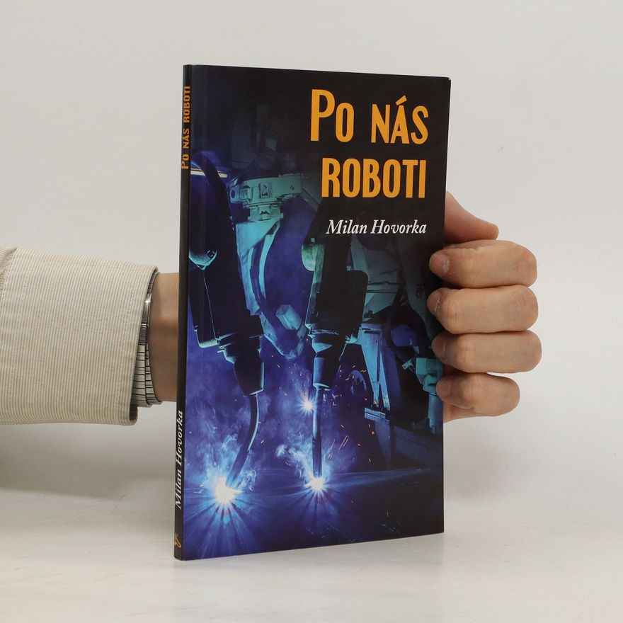 Milan Hovorka Po nás roboti