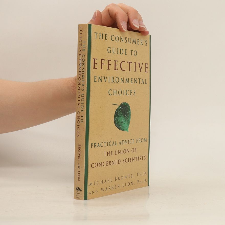 Warren Leon The Consumer's Guide to Effective Environmental Choices