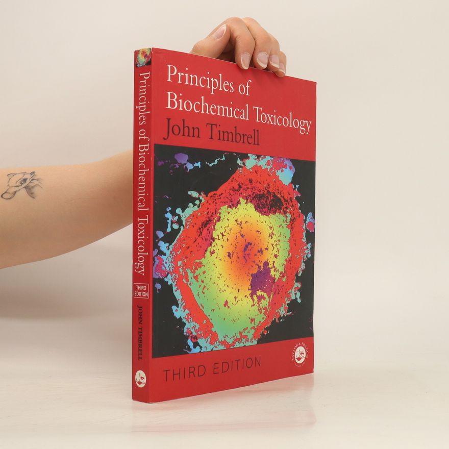 John A. Timbrell Principles of biochemical toxicology