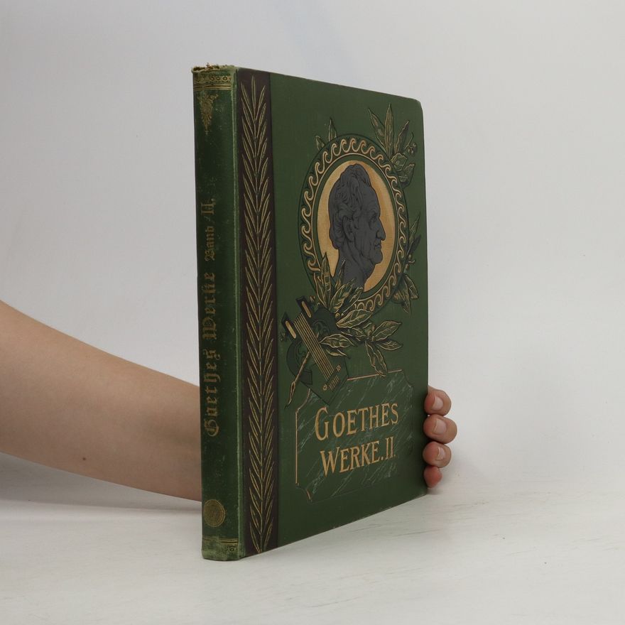 Johann Wolfgang von Goethe Goethes Werke II.