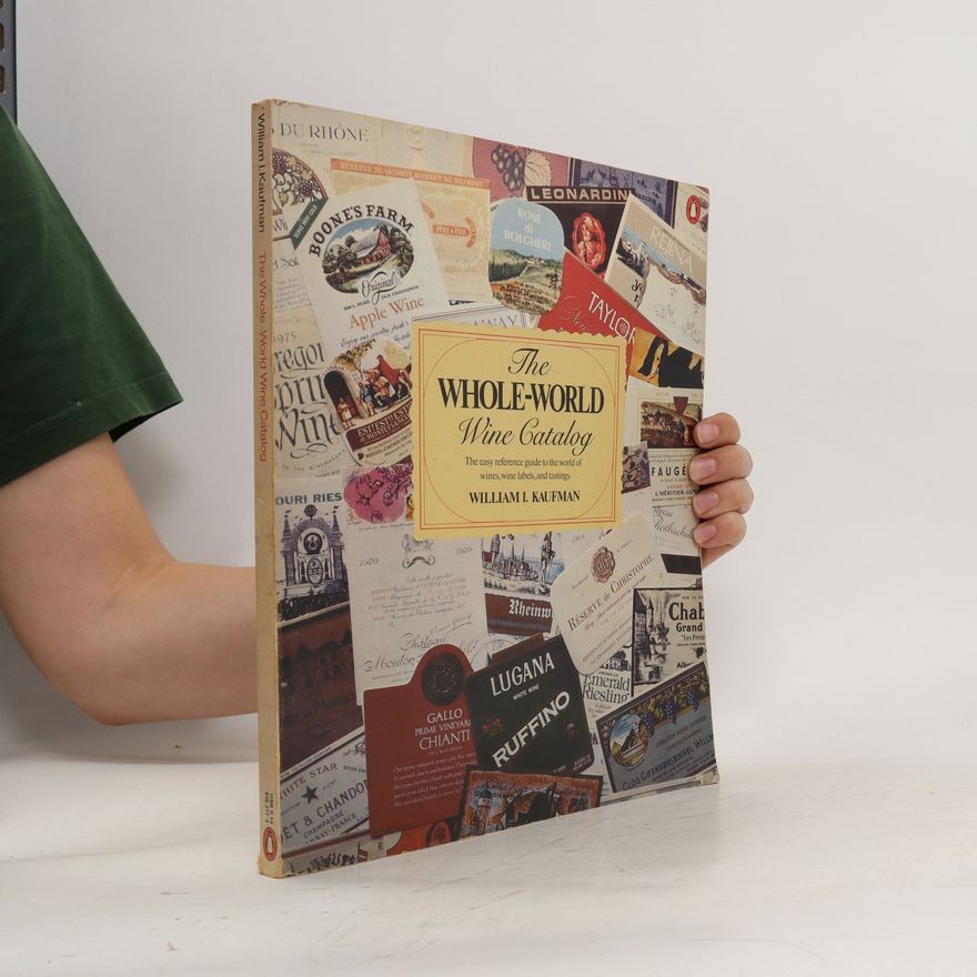 William Irving Kaufman The Whole-world Wine Catalog