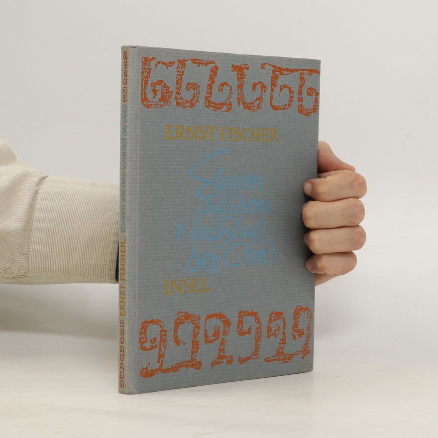 Ernst Fischer Elegien aus dem Nachlaß des Ovid