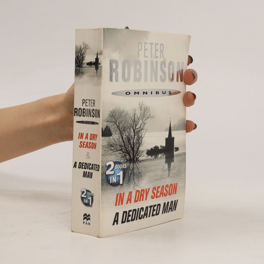 Peter Robinson In A Dry Season & A Dedicated Man
