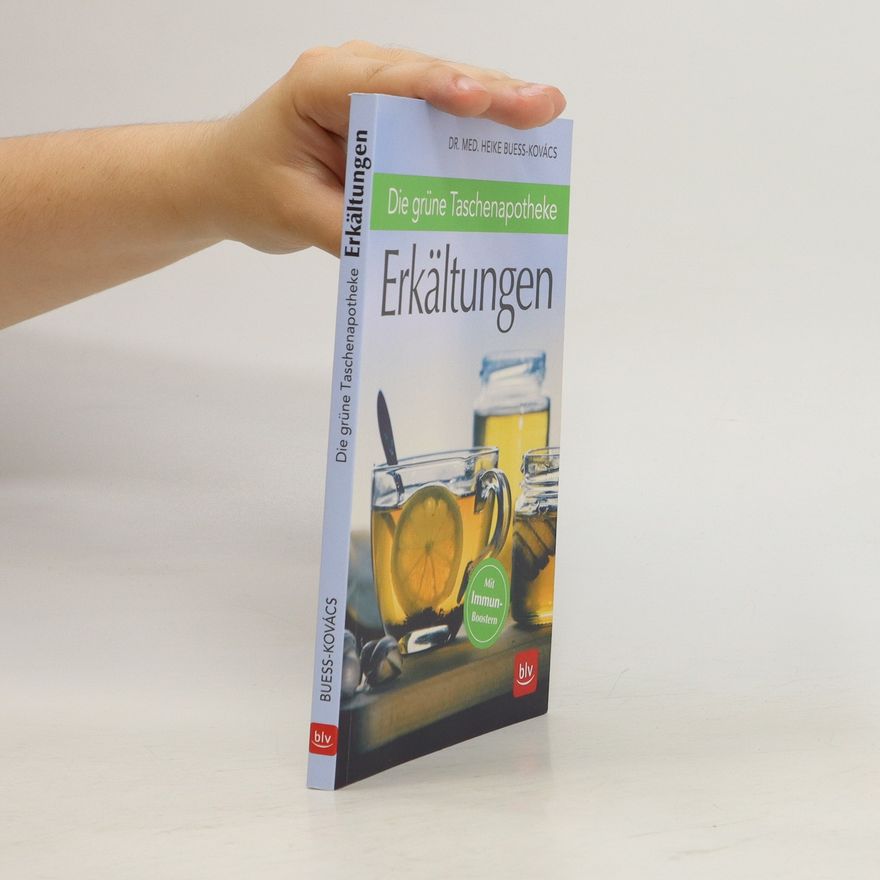 Heike Buess-Kovács Die grüne Taschenapotheke Erkältungen