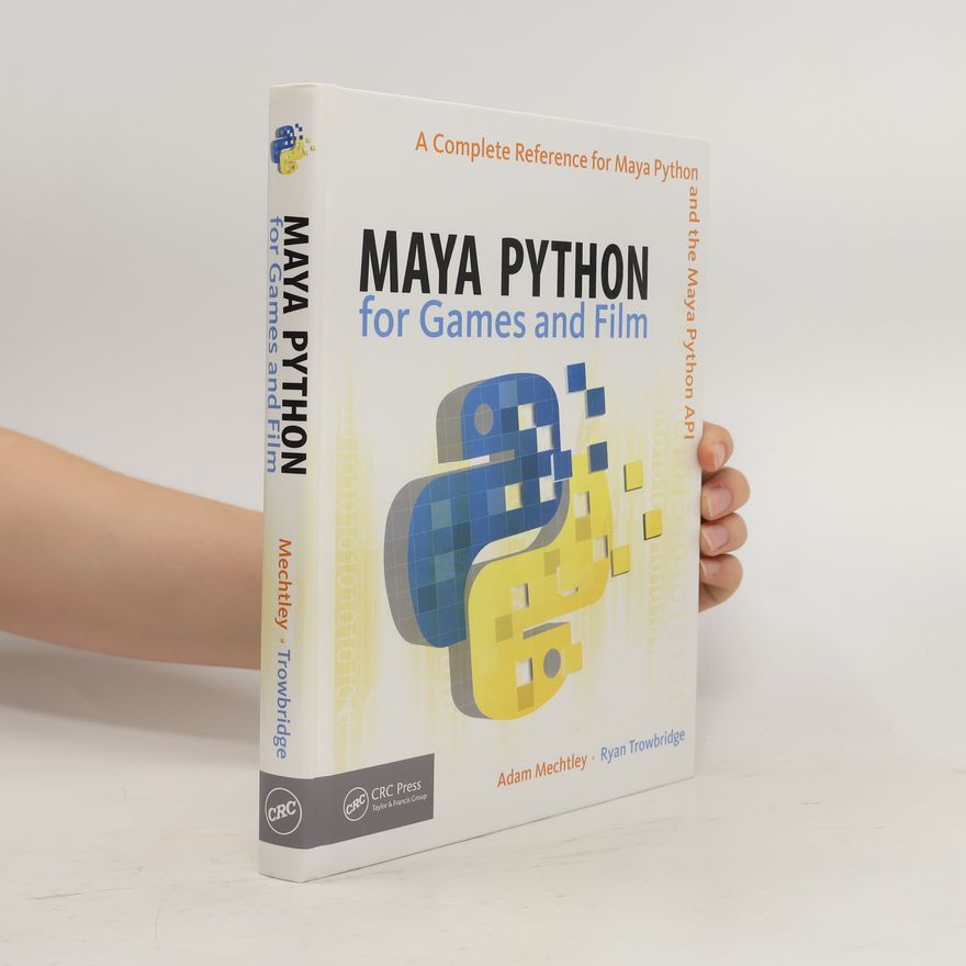 Adam Mechtley Maya Python for Games and Film