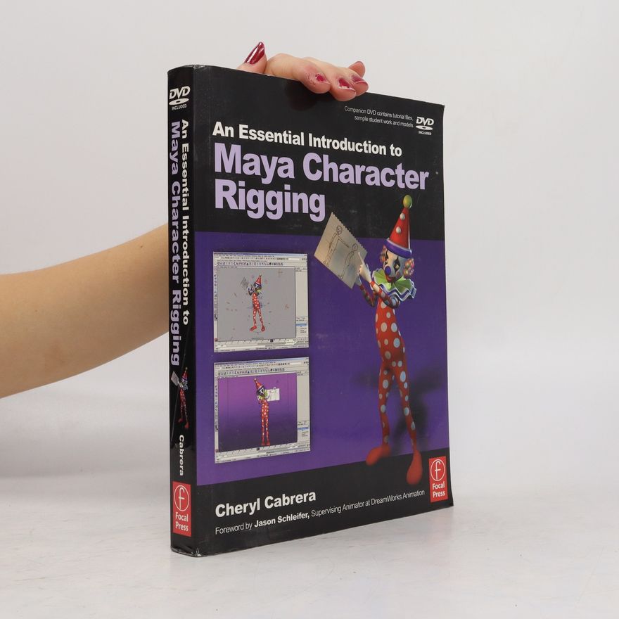 Cheryl Cabrera An Essential Introduction to Maya Character Rigging