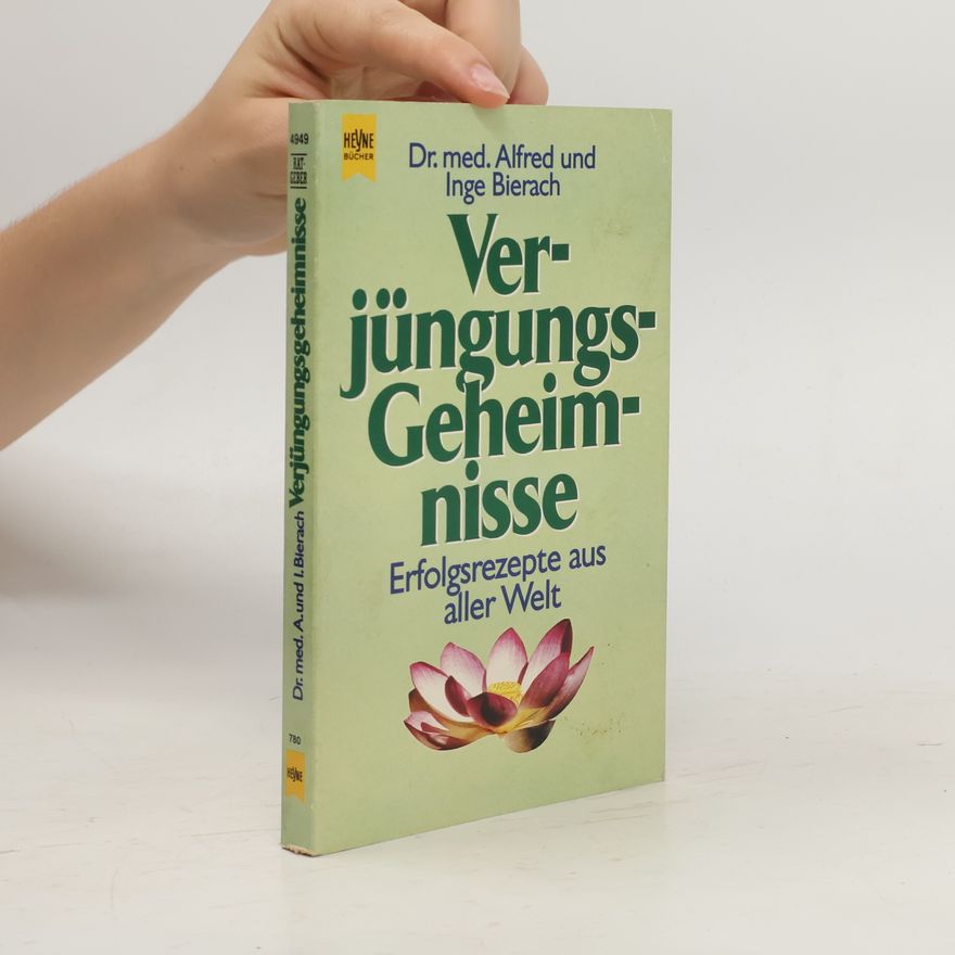 Alfred J. Bierach Verjüngungs-Geheimnisse