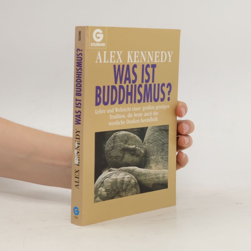 Alex Kennedy Was ist Buddhismus?