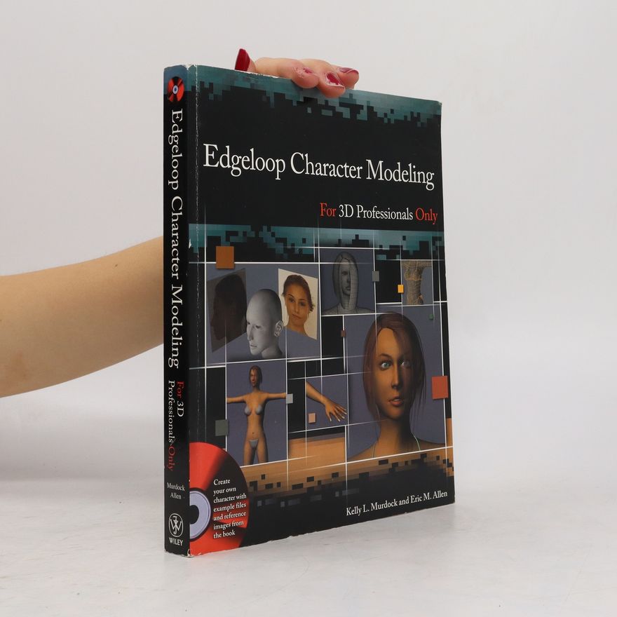 Eric Allen Edgeloop Character Modeling For 3D Professionals Only