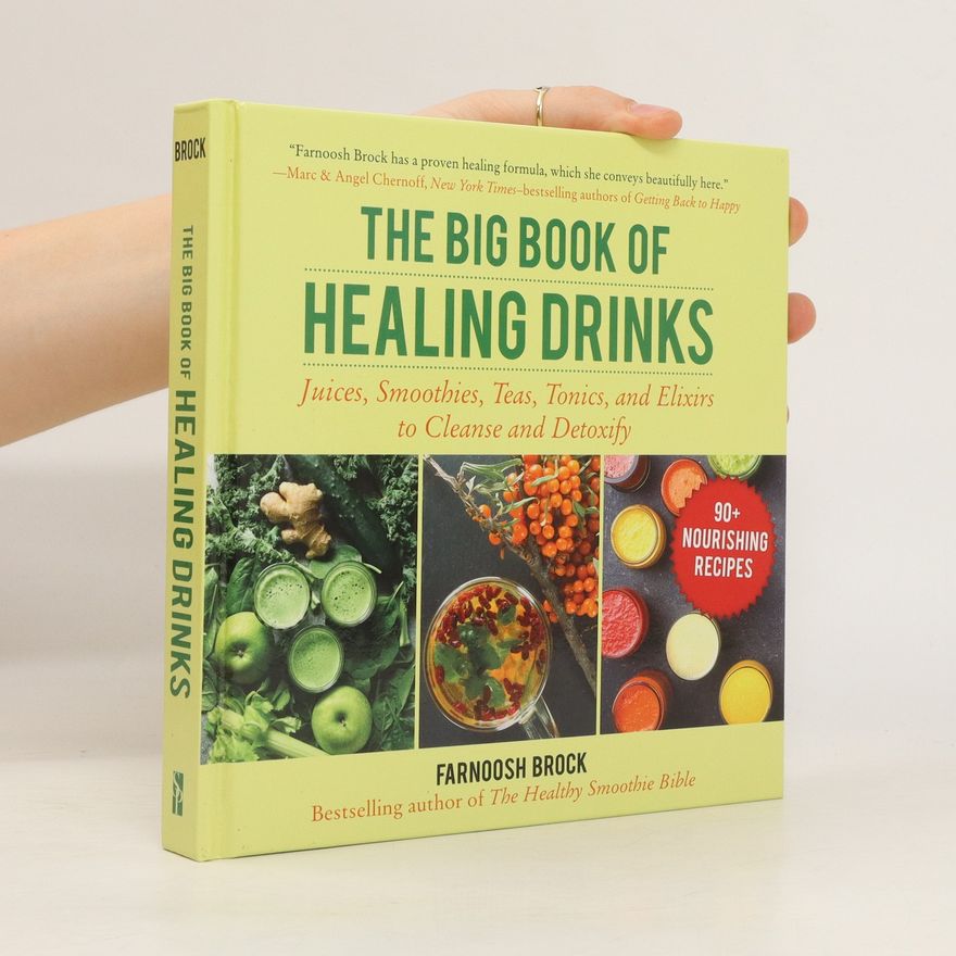 Farnoosh Brock The Big Book of Healing Drinks