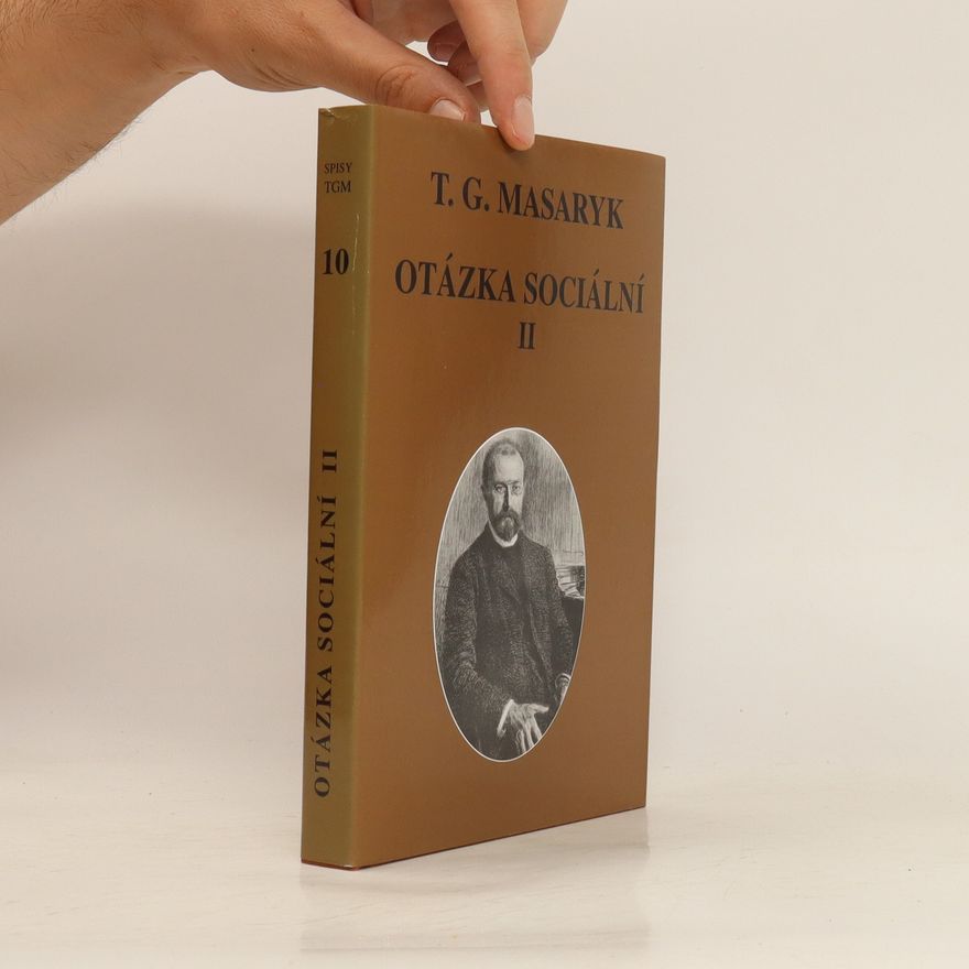 Tomáš Garrigue Masaryk Otázka Sociální II