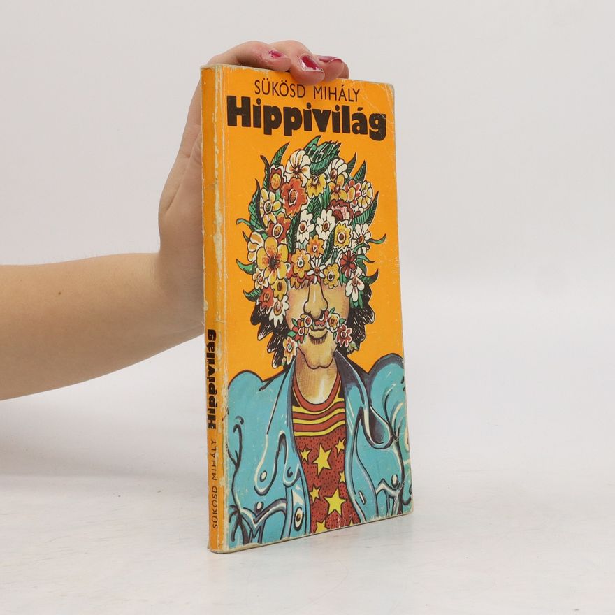 Mihály Sükösd Hippivilág