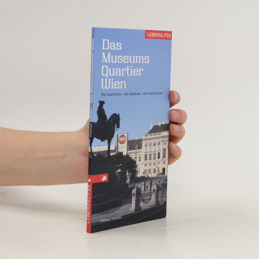 Thomas Trenkler Das Museums Quartier Wien