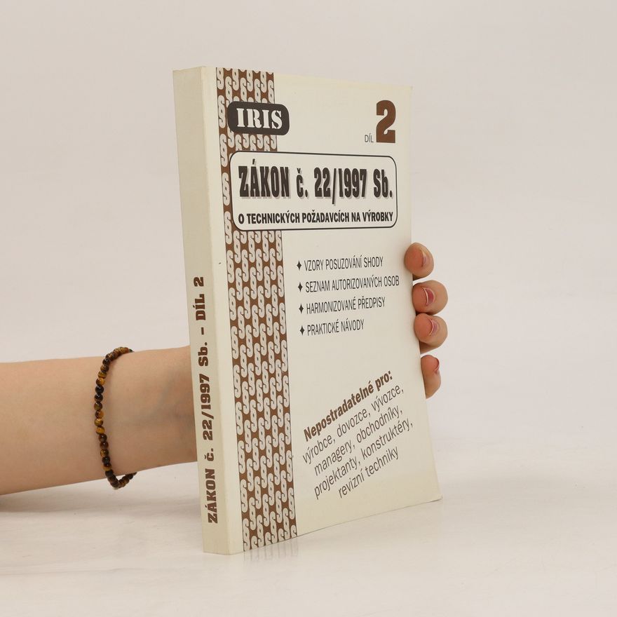 Kolektiv autorů Zákon č. 22/1997 Sb. o technických požadavcích na výrobky