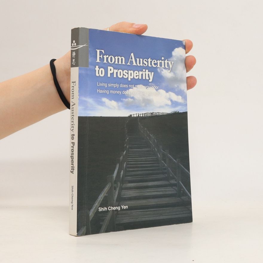 Shih Cheng Yen From Austerity to Prosperity