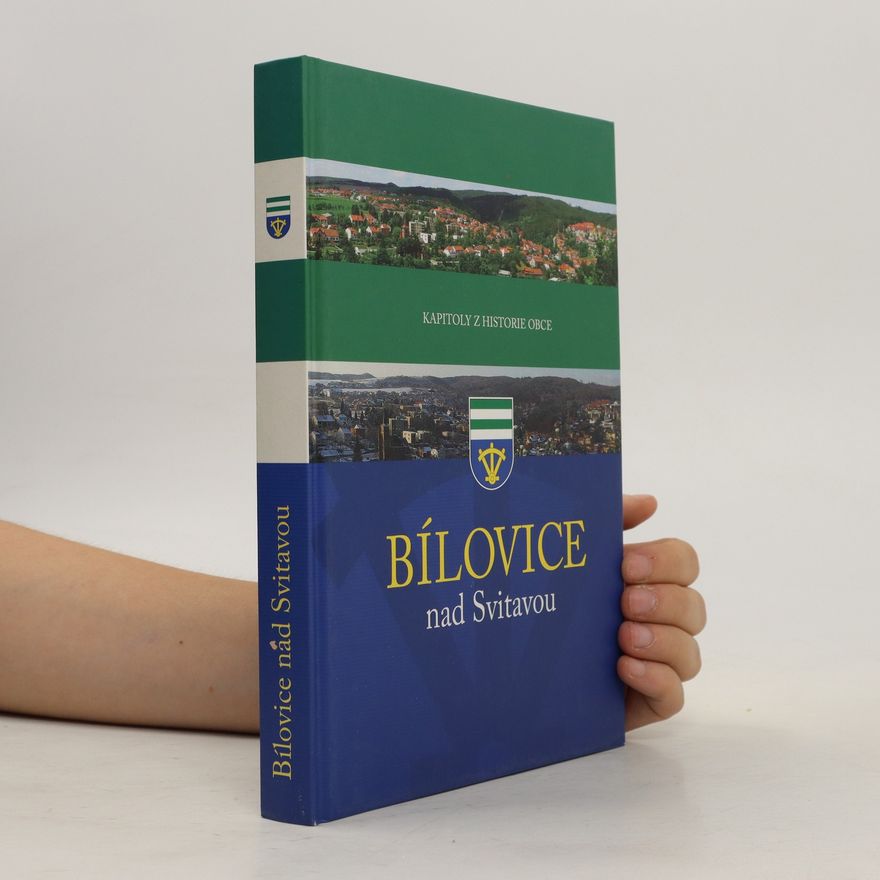 Bílovice nad Svitavou (Česko) Obecní úřad Bílovice nad Svitavou : kapitoly z historie obce