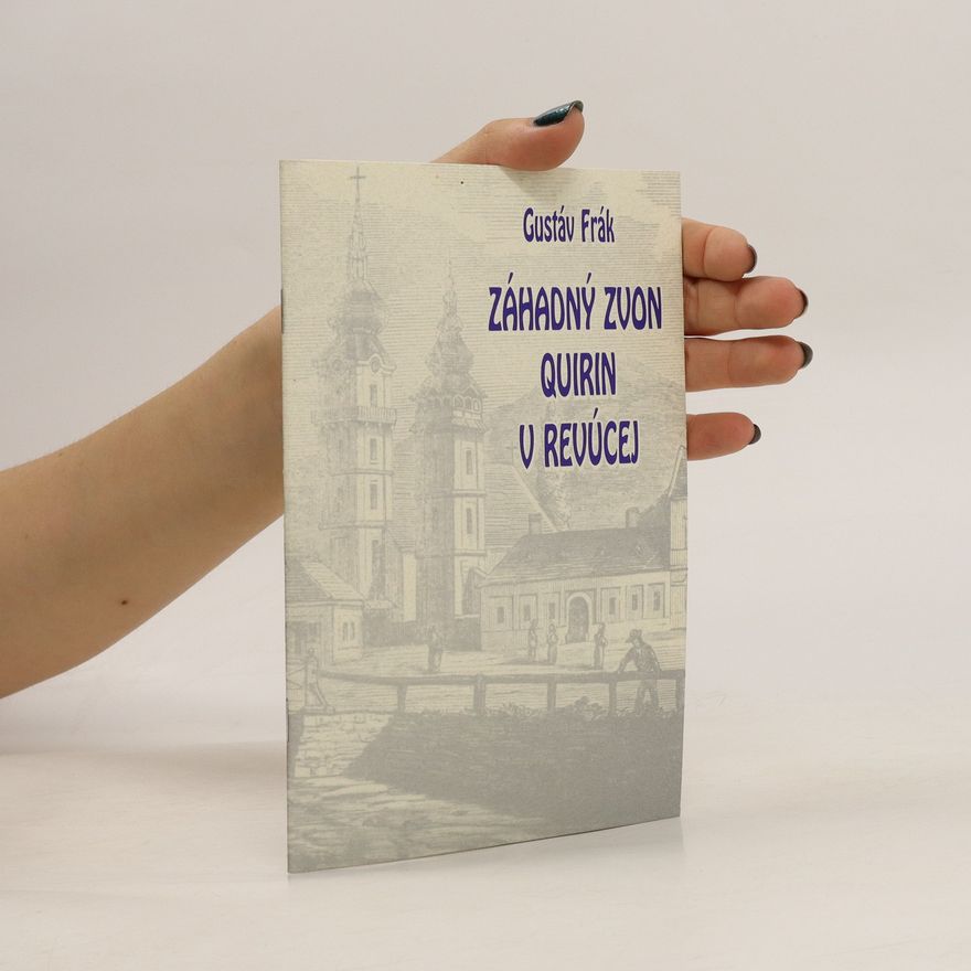 Gustáv Frák Záhadný zvon Quirin v revúcej